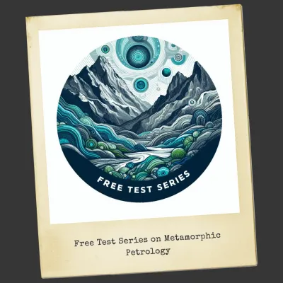 Free Metamorphic Petrology Test Series for IIT JAM GATE
